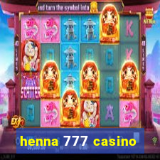 henna 777 casino